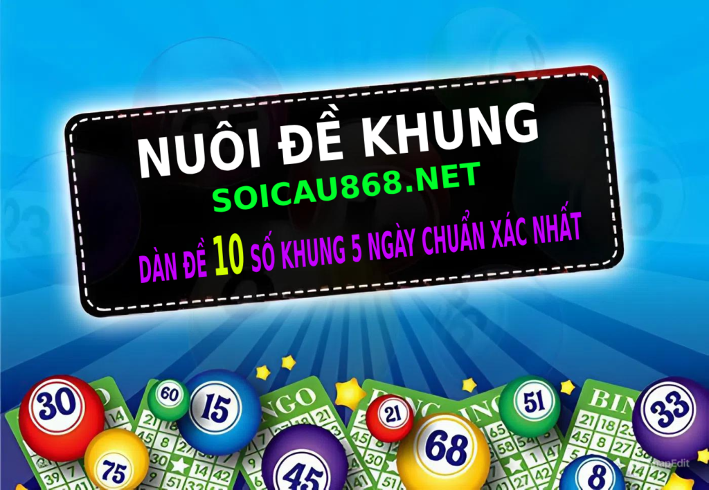 Dàn Đề 10 Số Khung 5 Ngày Chuẩn Xác - Soicau868